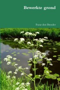 Cover-Bild zum Titel 'Bewerkte grond' von 'Franz Den Broeder'