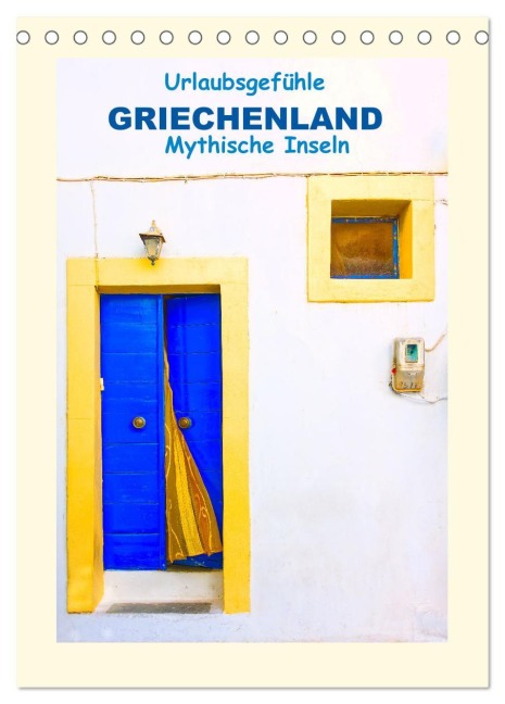 Urlaubsgefühle - Griechenland Mythische Inseln (Tischkalender 2026 DIN A5 hoch), CALVENDO Monatskalender - Lena Iliopoulou