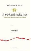 El-Minhac Fi Usulid-Din - Dinin Temel Ilkelerini Anlama Yöntemi - Allame Zemahseri