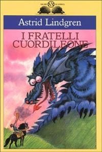 I fratelli Cuordileone - Astrid Lindgren