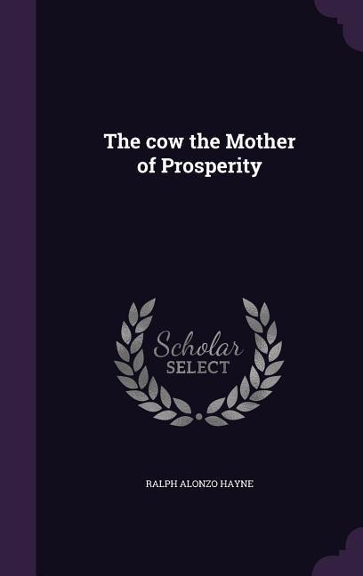 The cow the Mother of Prosperity - Ralph Alonzo Hayne