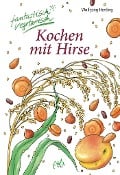 Cover-Bild zum Titel 'Kochen mit Hirse' von 'Wolfgang Hertling'