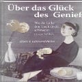 Über das Glück des Genießens - 