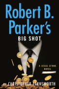 Cover-Bild zum Titel 'Robert B. Parker's Big Shot' von 'Christopher Farnsworth'