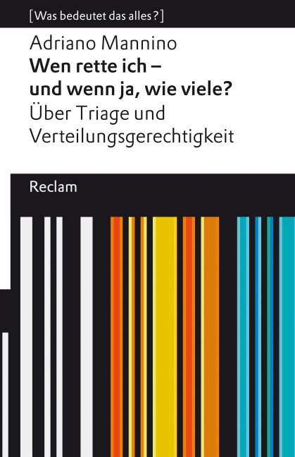 Wen rette ich - und wenn ja, wie viele? Über Triage und Verteilungsgerechtigkeit - Adriano Mannino