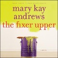 Cover-Bild zum Titel 'The Fixer Upper Lib/E' von 'Mary Kay Andrews'
