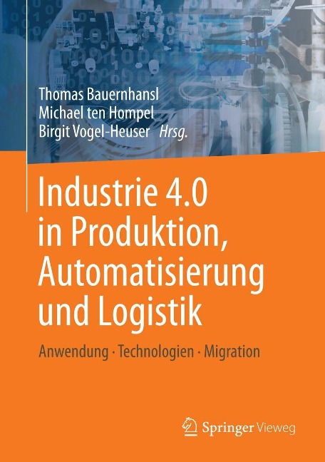 Industrie 4.0 in Produktion, Automatisierung und Logistik - 