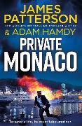 Private Monaco - James Patterson, Adam Hamdy