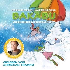 Bakabu und die (nicht ganz) Stille Nacht - Christian/Auhser Tramitz