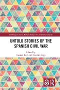 Cover-Bild zum Titel 'Untold Stories of the Spanish Civil War' von ''