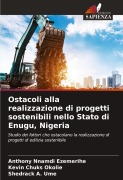 Cover-Bild zum Titel 'Ostacoli alla realizzazione di progetti sostenibili nello Stato di Enugu, Nigeria' von 'Anthony Nnamdi Ezemerihe, Kevin Chuks Okolie, Shedrack A. Ume'