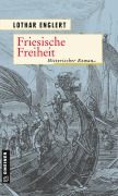 Cover-Bild zum Titel 'Friesische Freiheit' von 'Lothar Englert'