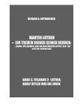 Cover-Bild zum Titel 'MARTIN LUTHER - LUTHER, ADOLF HITLER UND DIE JUDEN' von 'Richard A. Huthmacher'