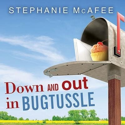 Down and Out in Bugtussle Lib/E: The Mad Fat Road to Happiness - Stephanie McAfee