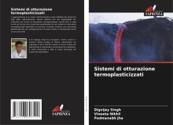 Cover-Bild zum Titel 'Sistemi di otturazione termoplasticizzati' von 'Digvijay Singh, Vineeta Nikhil, Padmanabh Jha'
