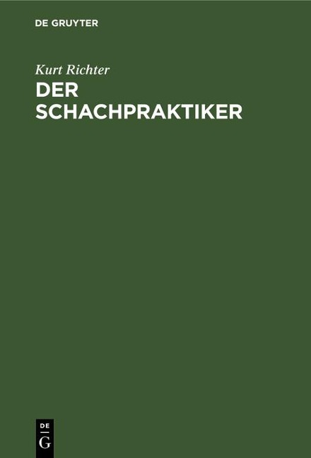 Der Schachpraktiker - Kurt Richter