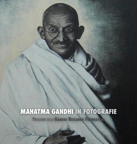 Mahatma Gandhi in Fotografie - Adriano Lucca