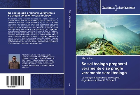 Se sei teologo pregherai veramente e se preghi veramente sarai teologo - Alberto Ara