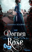 Cover-Bild zum Titel 'Die Dornen der Rose' von 'Joanna Bourne'