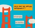 Cover-Bild zum Titel 'Wer hat die Brücke angemalt?' von 'Dave Eggers, Tucker Nichols'