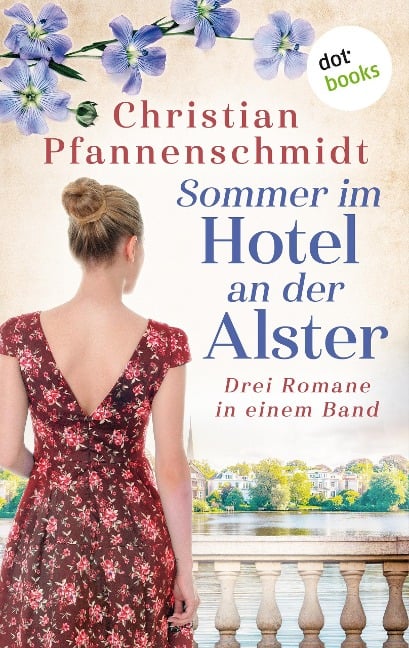 Sommer im Hotel an der Alster: Drei Romane in einem Band - Christian Pfannenschmidt