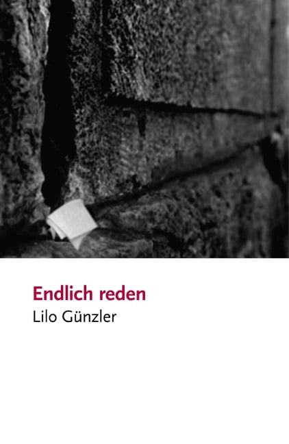 Endlich reden - Lilo Günzler