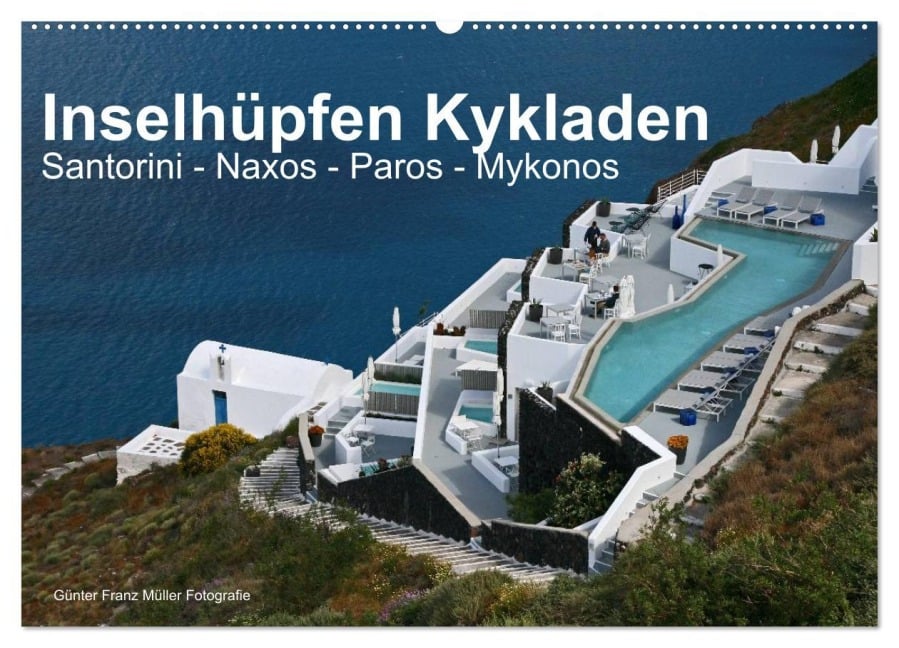 Inselhüpfen Kykladen Santorini - Naxos - Paros - Mykonos (Wandkalender 2025 DIN A2 quer), CALVENDO Monatskalender - Günter Franz Müller Fotografie