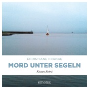 Cover-Bild zum Titel 'Mord unter Segeln' von 'Christiane Franke'