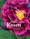 Historische Rosen - Hella Brumme, Eilike Vemmer