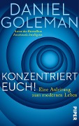 Cover-Bild zum Titel 'Konzentriert Euch!' von 'Daniel Goleman'