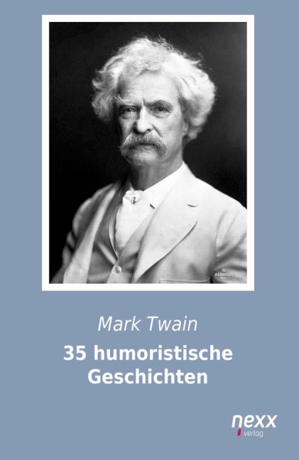 35 humoristische Geschichten - Mark Twain
