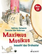 Cover-Bild zum Titel 'Maximus Musikus besucht das Orchester' von 'Hallfridur Olafsdottir'