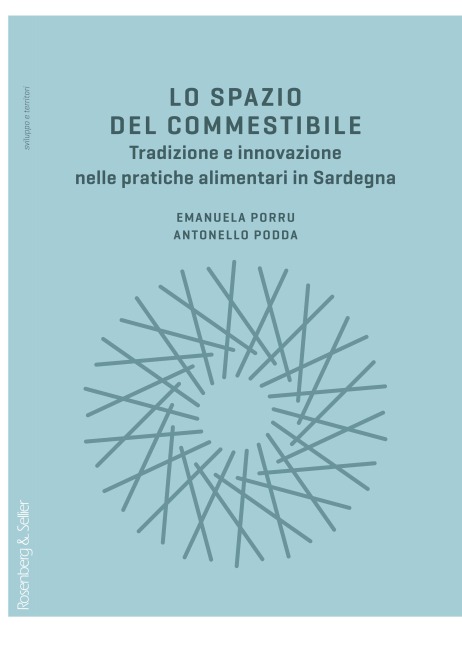 Lo spazio del commestibile - Antonello Podda, Emanuela Porru