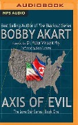 Axis of Evil - Bobby Akart