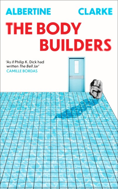 The Body Builders - Albertine Clarke