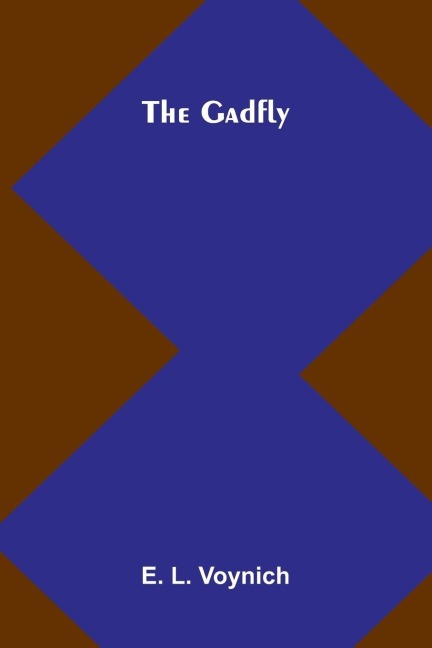 The Gadfly - E. L. Voynich