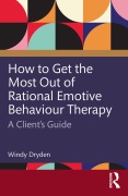 Cover-Bild zum Titel 'How to Get the Most Out of Rational Emotive Behaviour Therapy' von 'Windy Dryden'