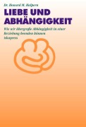 Cover-Bild zum Titel 'Liebe und Abhängigkeit' von 'Howard M. Halpern'