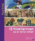 Cover-Bild zum Titel '13 Künstlerinnen, die du kennen solltest' von 'Bettina Schürmann'