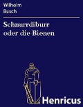Cover-Bild zum Titel 'Schnurrdiburr oder die Bienen' von 'Wilhelm Busch'