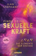 Cover-Bild zum Titel 'Finde deine sexuelle Kraft' von 'Ilan Stephani'