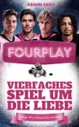 Cover-Bild zum Titel 'Fourplay - Vierfaches Spiel um die Liebe' von 'Aaron Coxx'