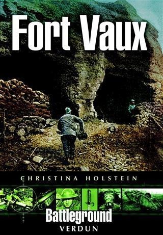 Fort Vaux - Christina Holstein