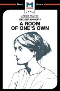 An Analysis of Virginia Woolf's A Room of One's Own - Tim Smith-Laing, Fiona Robinson
