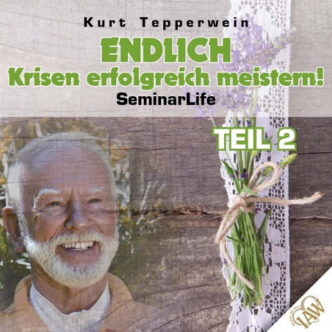 Endlich Krisen erfolgreich meistern! Seminar Life - Teil 2 - 