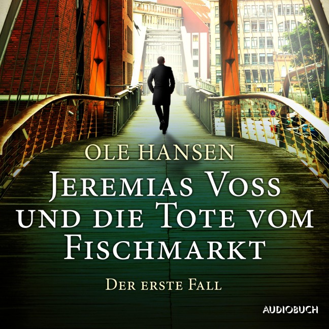 Jeremias Voss und die Tote vom Fischmarkt - Der erste Fall - Ole Hansen