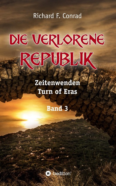 Die verlorene Republik - Richard F. Conrad