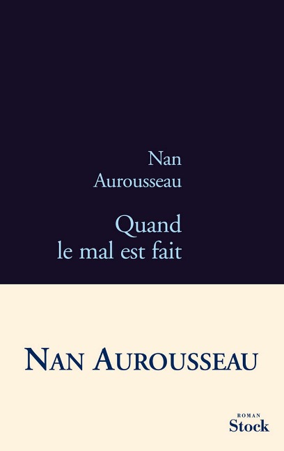 Quand le mal est fait - Nan Aurousseau