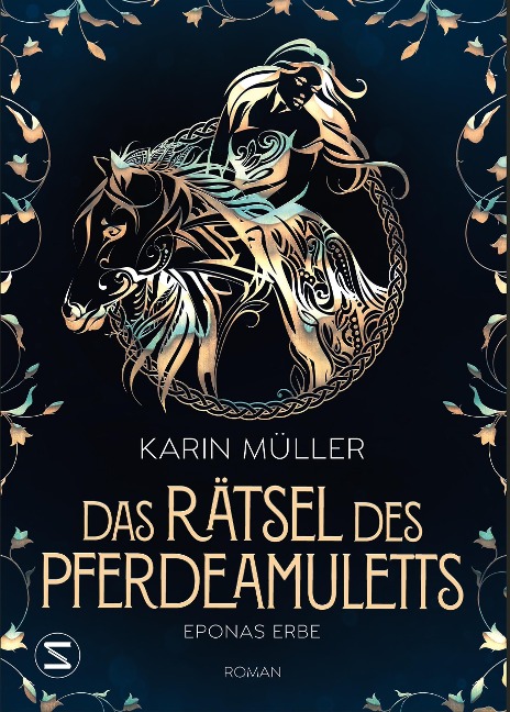 Das Rätsel des Pferdeamuletts - Eponas Erbe - Karin Müller