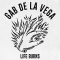 Cover-Bild zum Titel 'Life Burns' von 'Gab de La Vega'